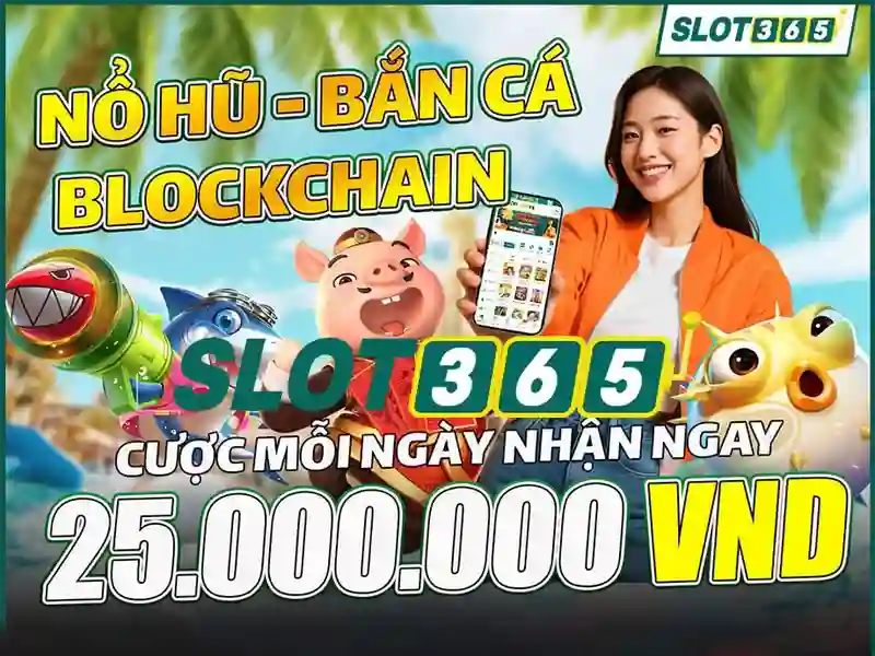 Trải nghiệm cá cược Slot365