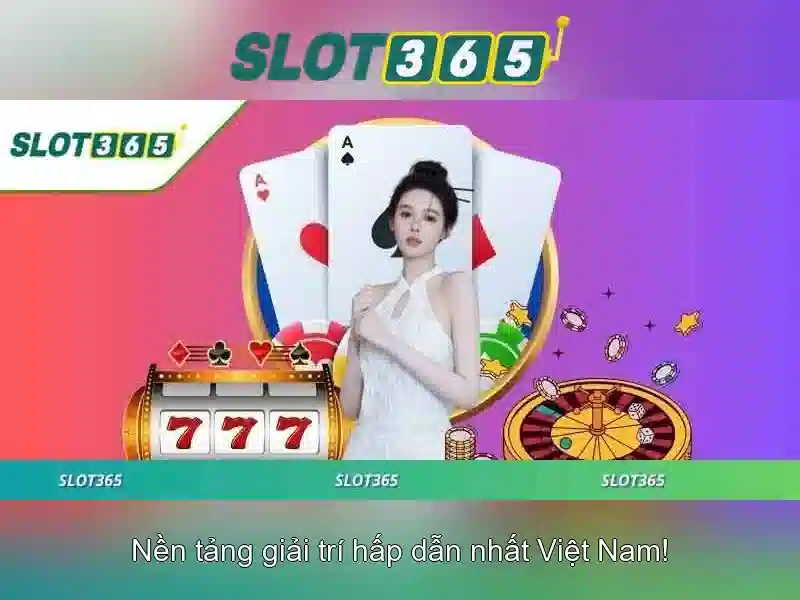 Trải Nghiệm Casino Slot365