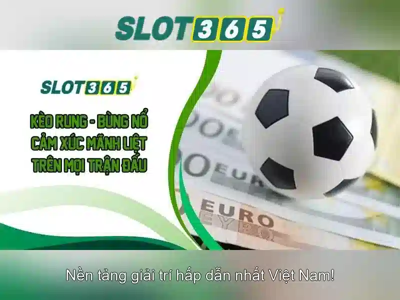 trải nghiệm cá cược slot365